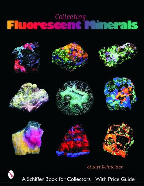 Stuart Schneider : Collecting Fluorescent Minerals