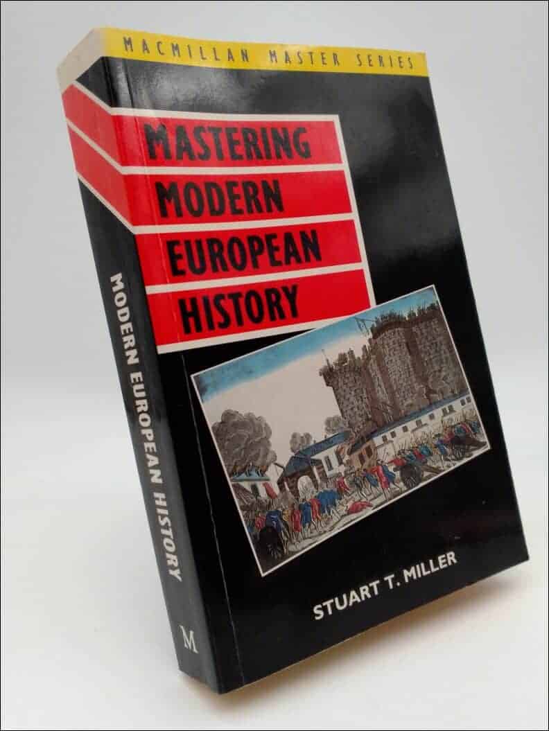 Stuart Tindale Miller : Mastering Modern European History