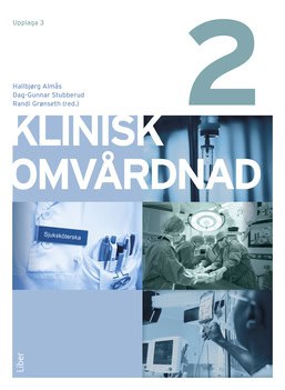 Stubberud, Dag-Gunnar ; Almås, Hallbjørg ; Grønseth, Randi : Klinisk omvårdnad 2
