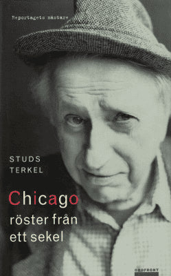 Studs Terkel : Chicago - röster från ett sekel