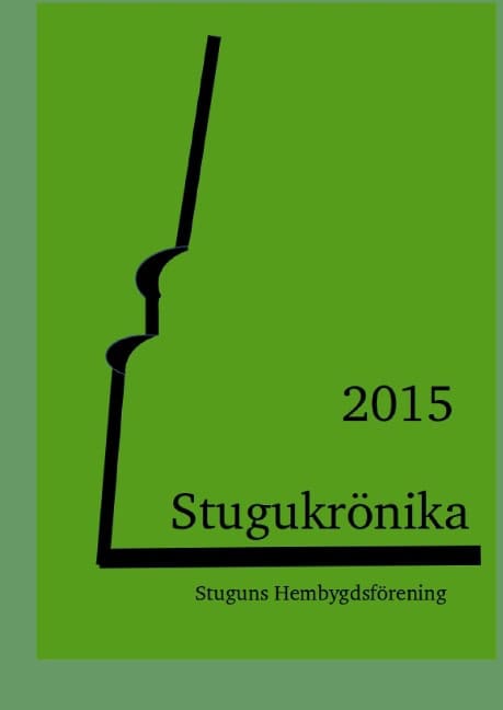 Stuguns Hembygdsförening : Stugukrönika : 2015