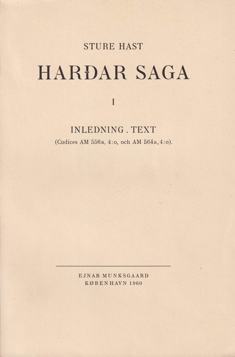Sture Hast : Harðar saga. I-II. Inledning. Text + Pappershandskrifterna (komplett)