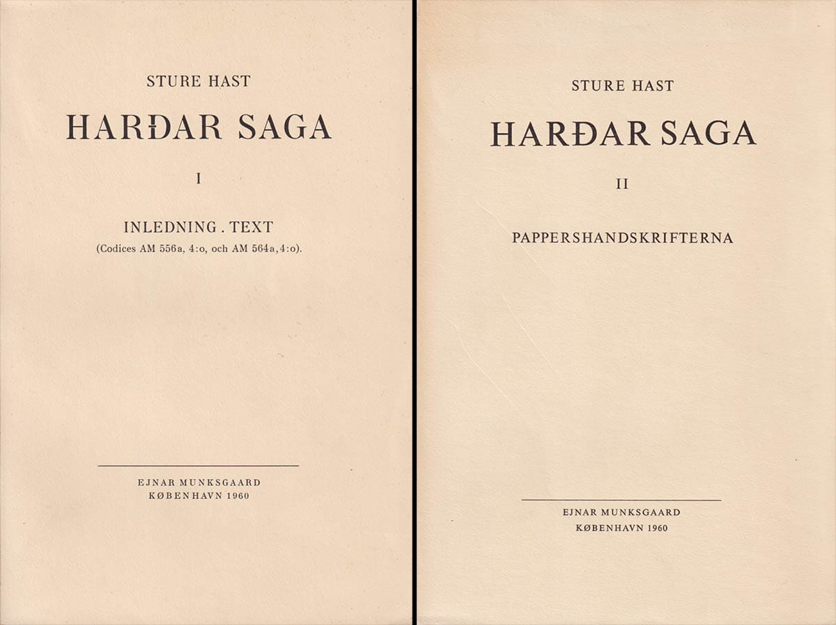 Sture Hast : Harðar saga. I-II. Inledning. Text + Pappershandskrifterna (komplett)
