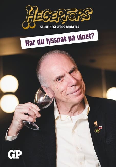 Sture Hegerfors : Har du lyssnat på vinet