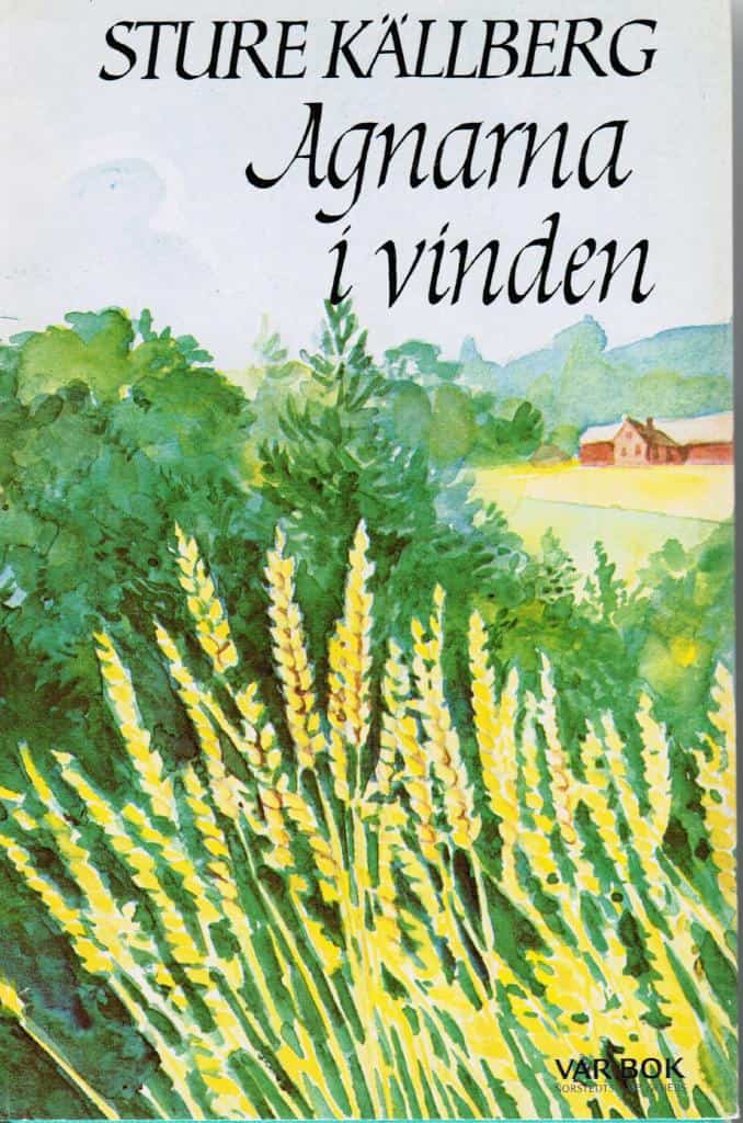 Sture Källberg : Agnarna i vindenFörsta delen i Vandringen till städerna