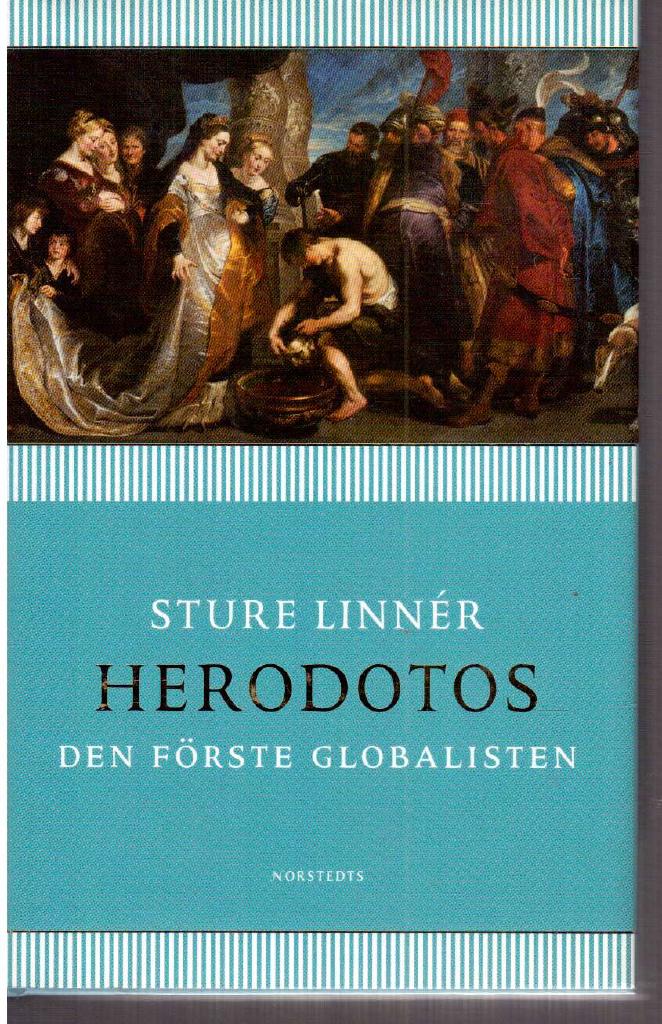 Sture Linnér : Herodotos. Den förste globalisten