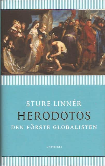 Sture. Linnér : Herodotos - Den förste globalisten.