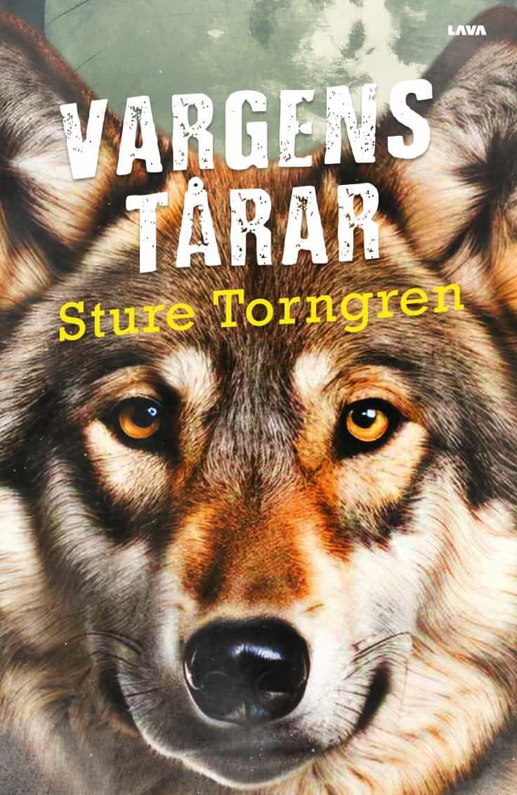 Sture Torngren : Vargens tårar