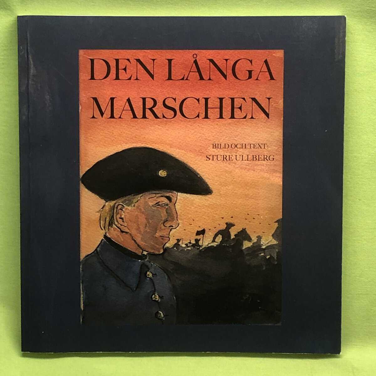 Sture Ullberg : Den långa marschen