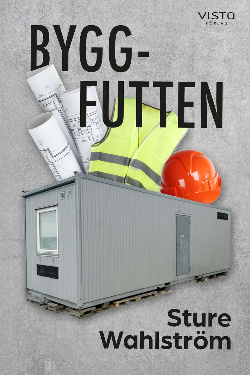 Sture Wahlström : Byggfutten