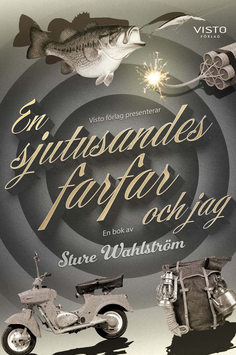 Sture Wahlström : En sjutusandes farfar och jag