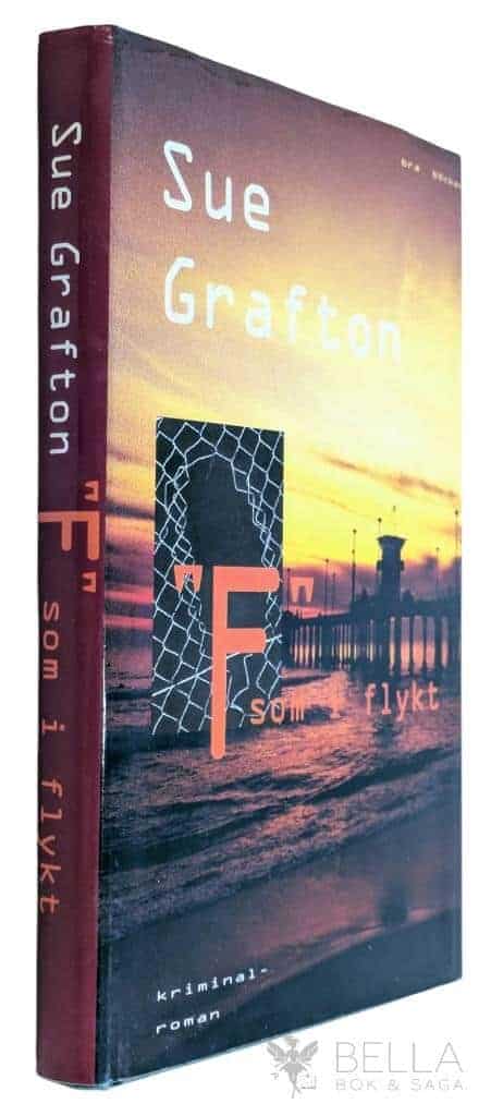 Sue Grafton : 'F' som i flykt - Alfabetserien