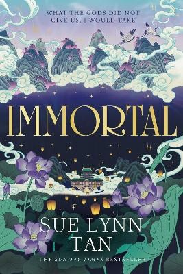 Sue Lynn Tan : Immortal