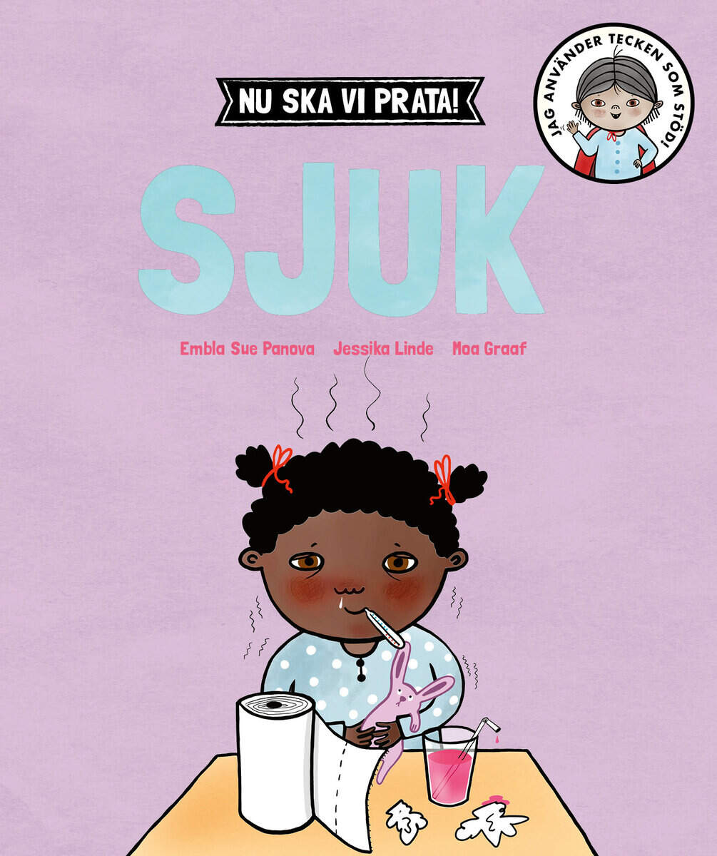 Sue Panova, Embla; Linde, Jessika : Nu ska vi prata! Sjuk