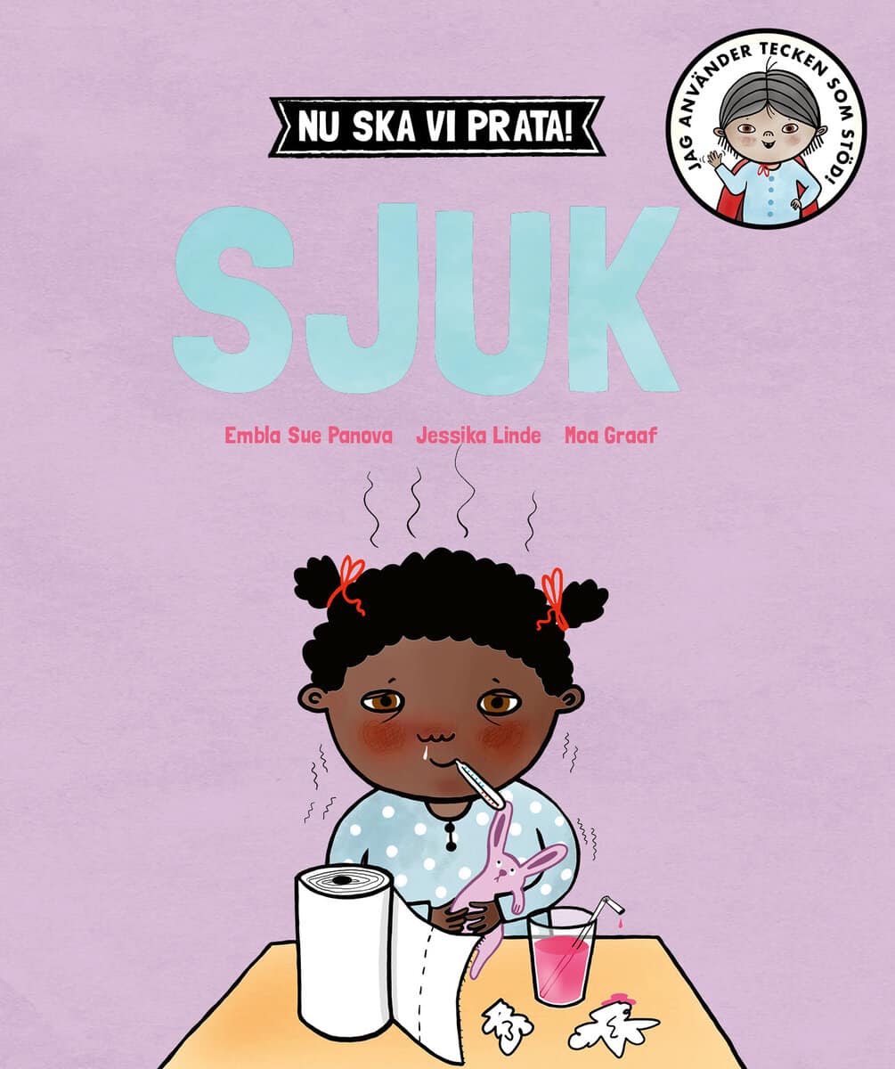 Sue Panova, Embla ; Linde, Jessika : Nu ska vi prata! Sjuk