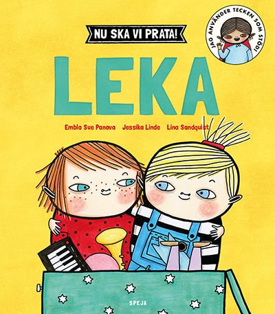 Sue Panova, Embla ; Linde, Jessika ; Sandquist, Lina : Nu ska vi prata! Leka