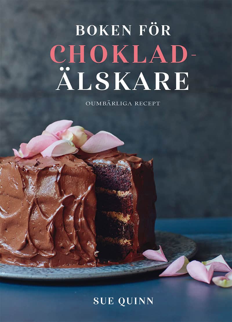 Sue Quinn : Boken för chokladälskare : oumbärliga recept