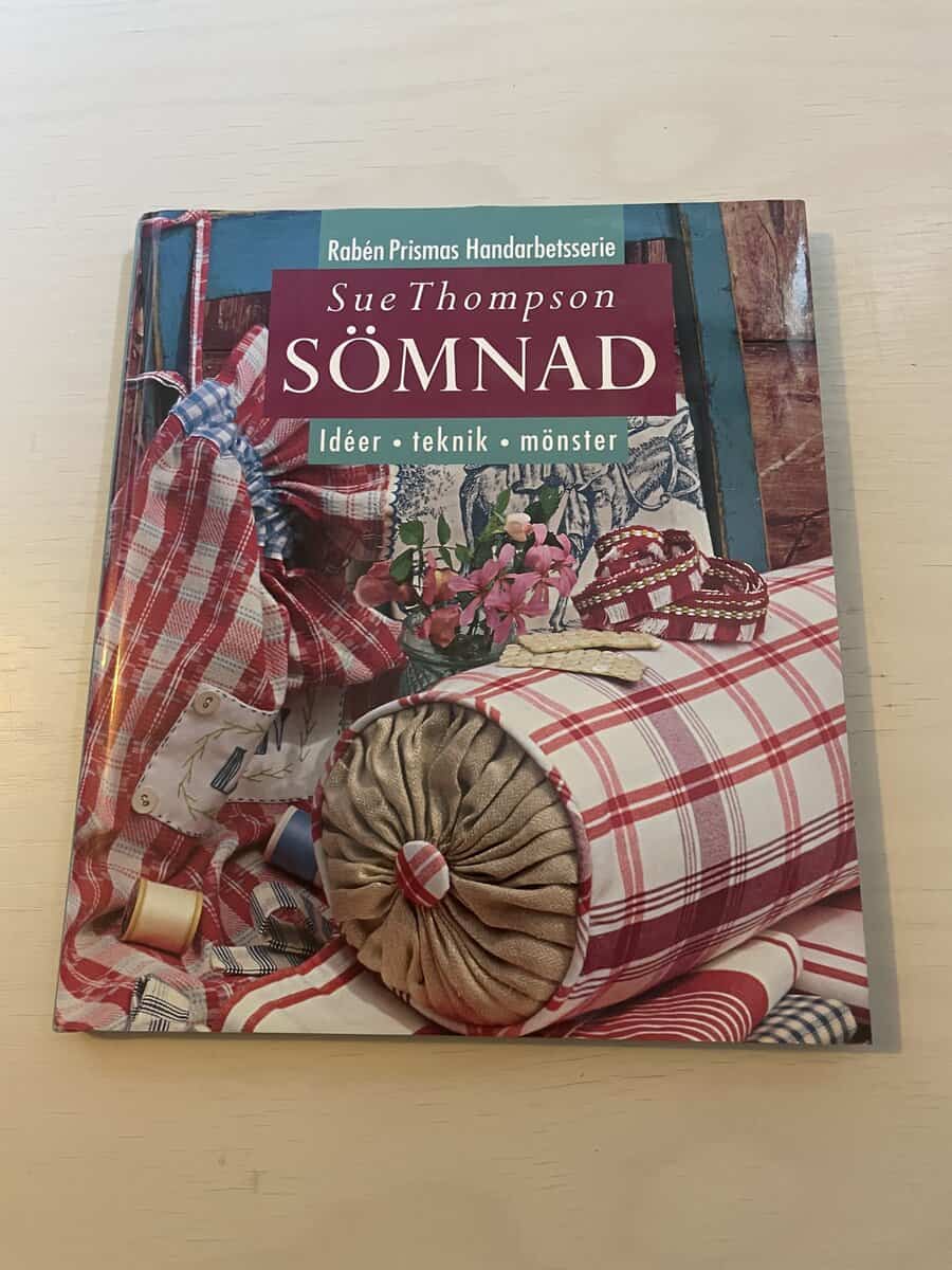 Sue Thompson : Sömnad - Idéer, teknik, mönster