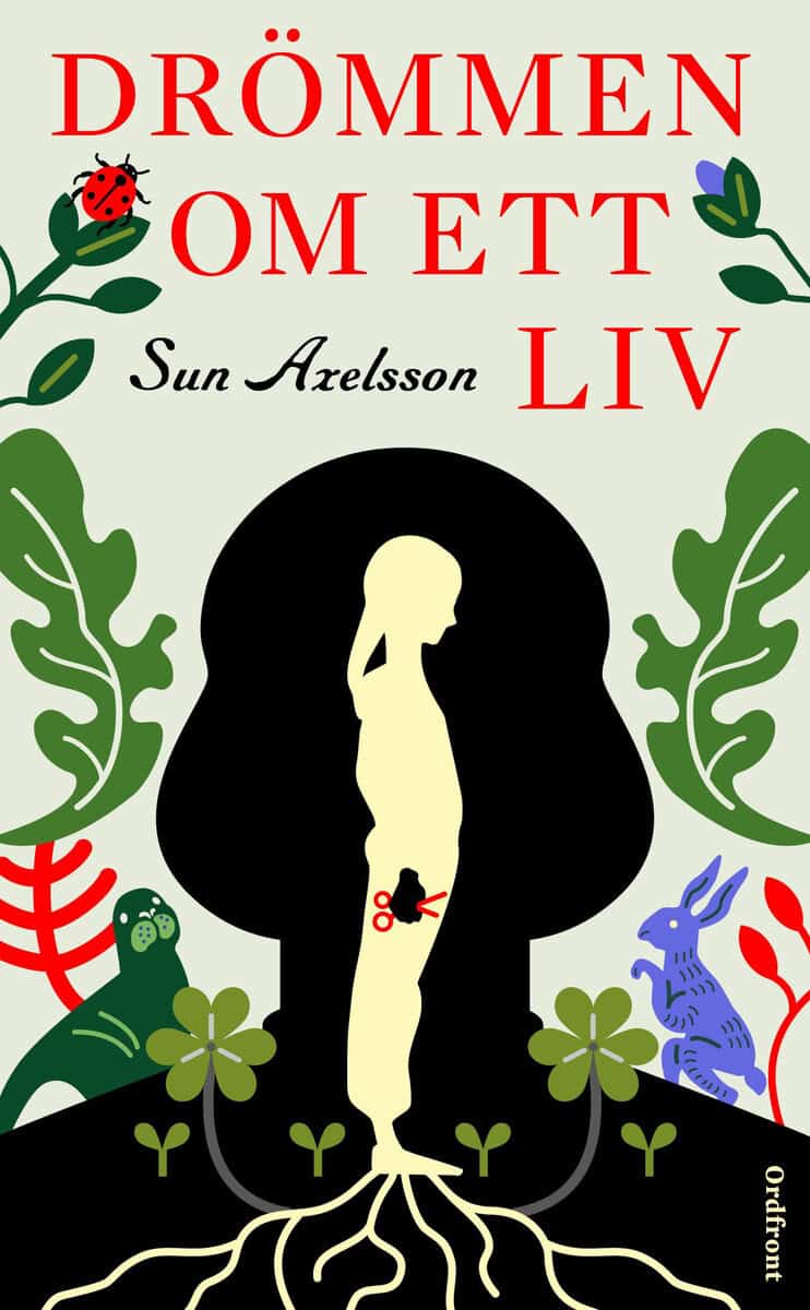 Sun Axelsson : Drömmen om ett liv