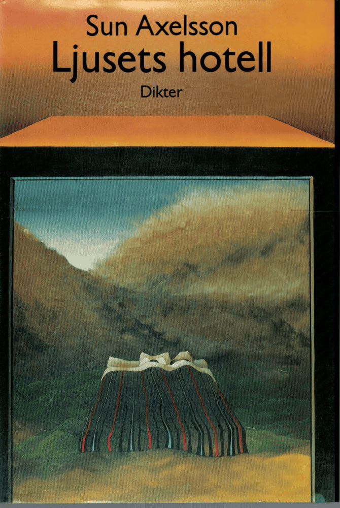Sun Axelsson : Ljusets hotell