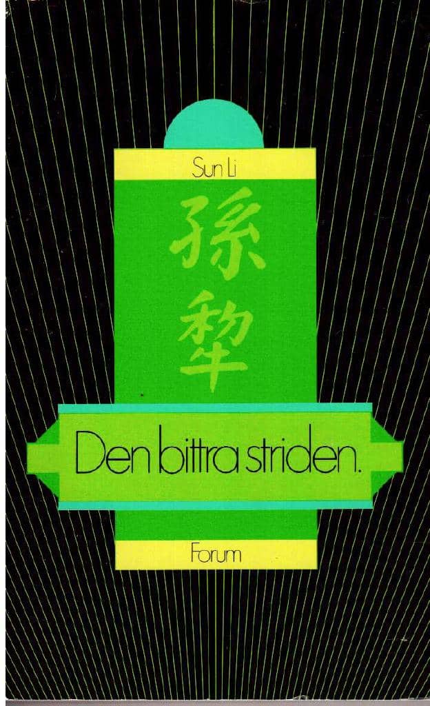 Sun Li : Den bittra striden. Revolutionsberättelser från Kina