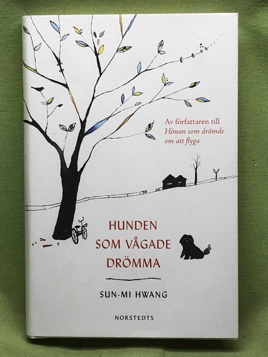 Sun-Mi Hwang : Hunden som vågade drömma