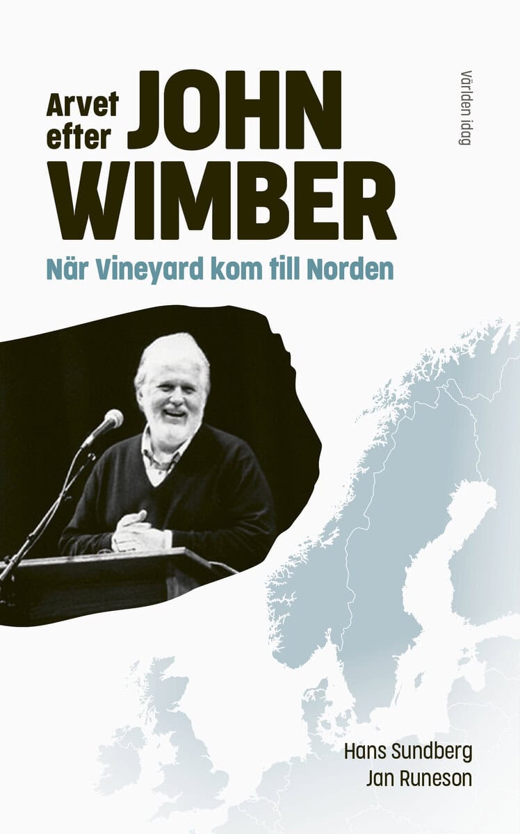 Sundberg, Hans ; Runeson, Jan ; Simonsson, Berit : Arvet efter John Wimber