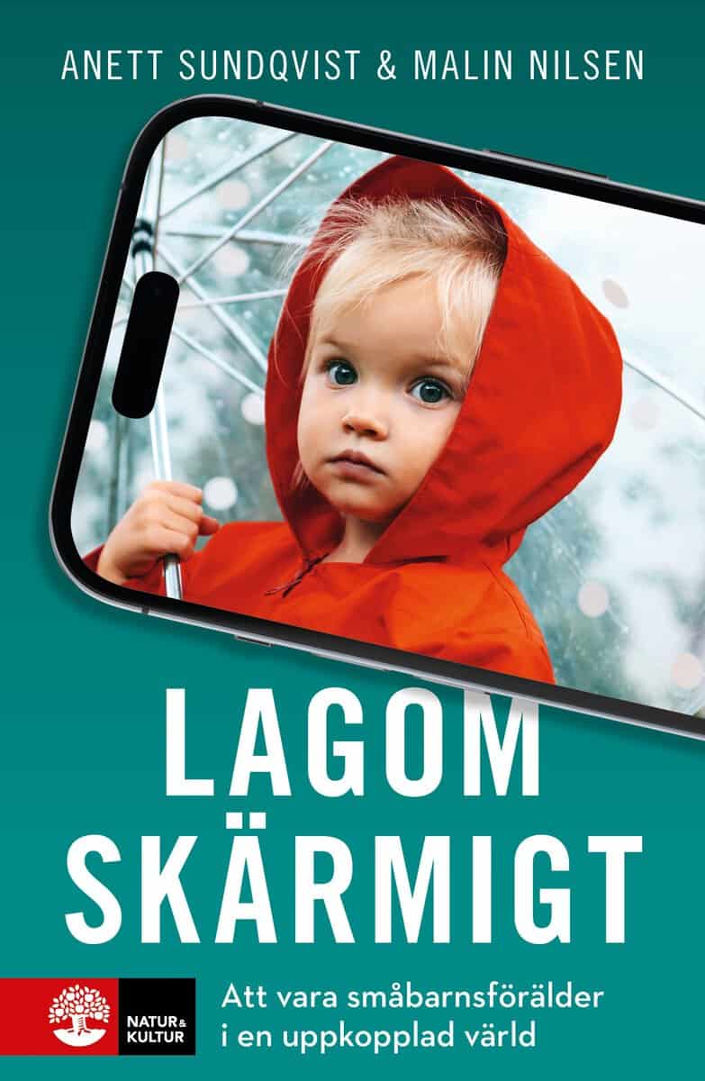 Sundqvist, Anett ; Nilsen, Malin : Lagom skärmigt