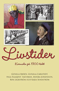 Sundström, Kajsa ; Liljeström, Rita ; Johansson, Annika ; Elgqvist-Saltzman, Inga ; Carlstedt, Gunilla ; Bjerén, Gunilla : Livstider
