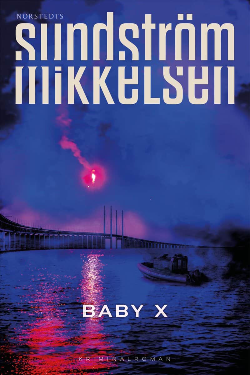Sundström, Lena ; Mikkelsen, Jens : Baby X