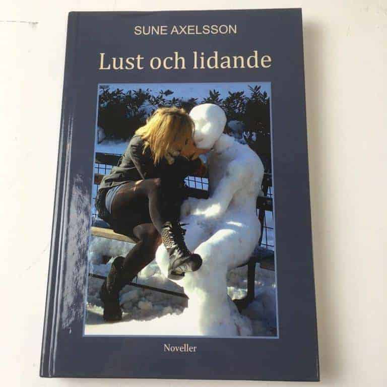 Sune Axelsson : Lust och lidande