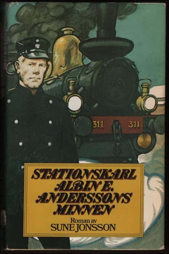 Sune Jonsson : Stationskarl Albin E. Anderssons minnen