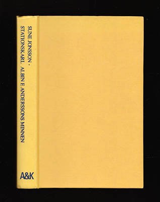 Sune Jonsson : Stationskarl Albin E. Anderssons minnen