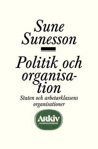 Sune Sunesson : Politik och organisation