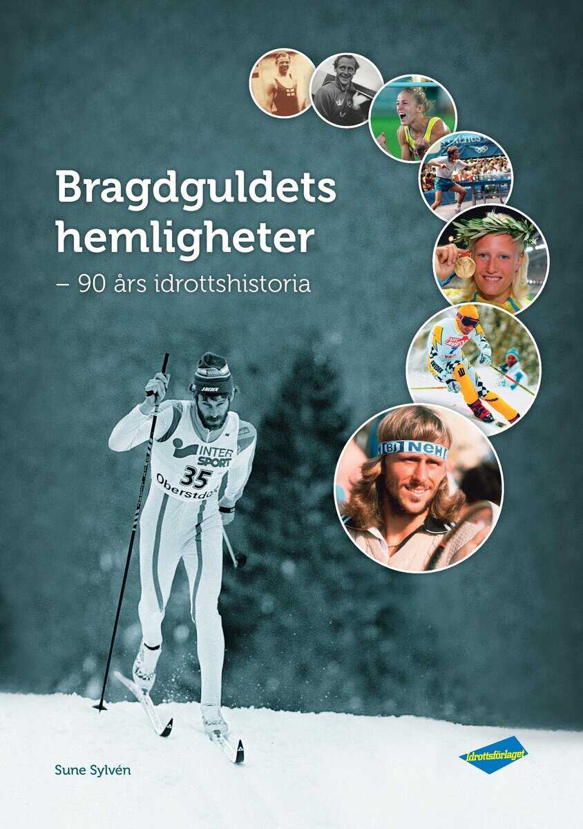 Sune Sylvén : Bragdguldets hemligheter : 90 års idrottshistoria