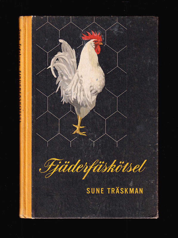 Sune Träskman : Fjäderfäskötsel