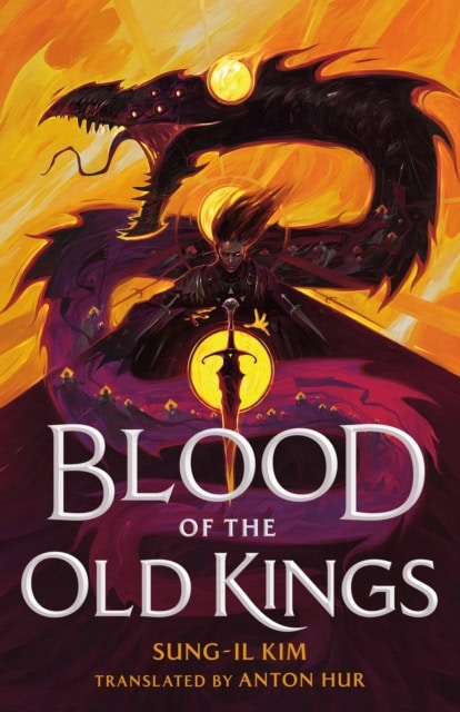 Sung-Il Kim : Blood of the Old Kings
