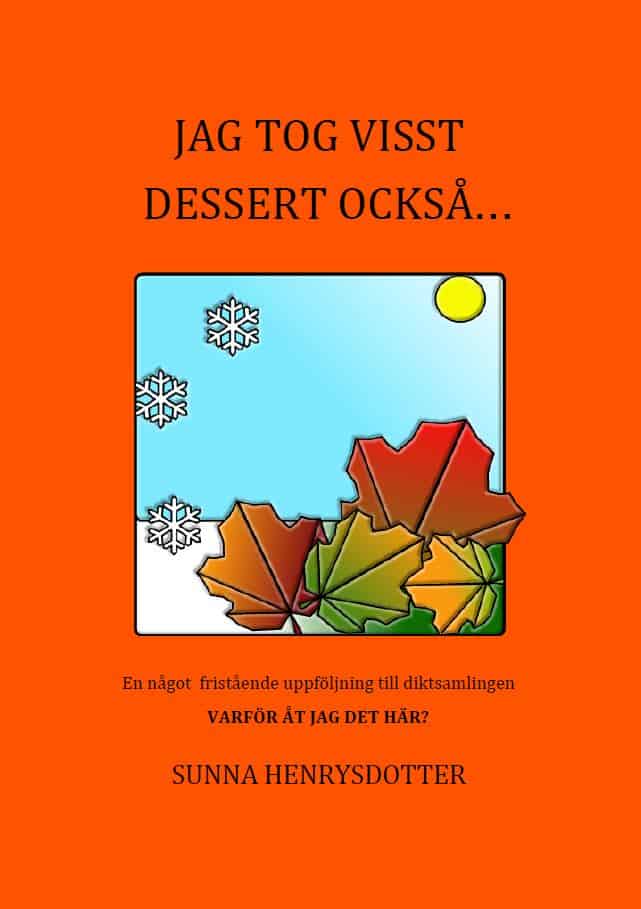 Sunna Henrysdotter : Jag tog visst dessert också