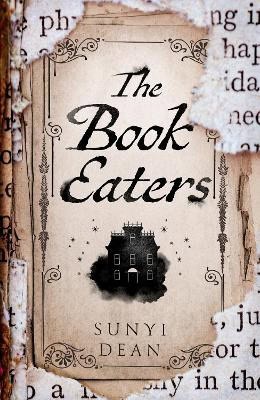 Sunyi Dean : The Book Eaters