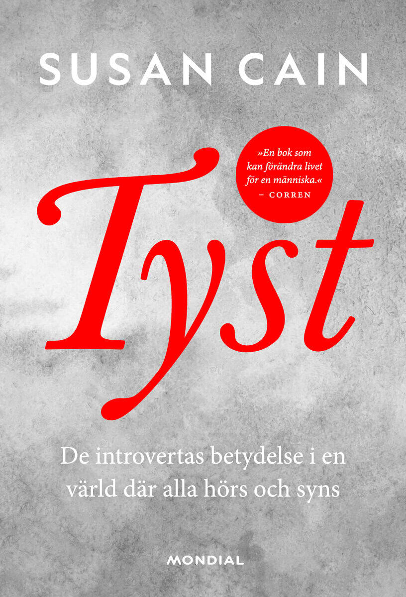 Susan Cain : Tyst : de introvertas betydelse i ett samhälle där alla hörs och syns