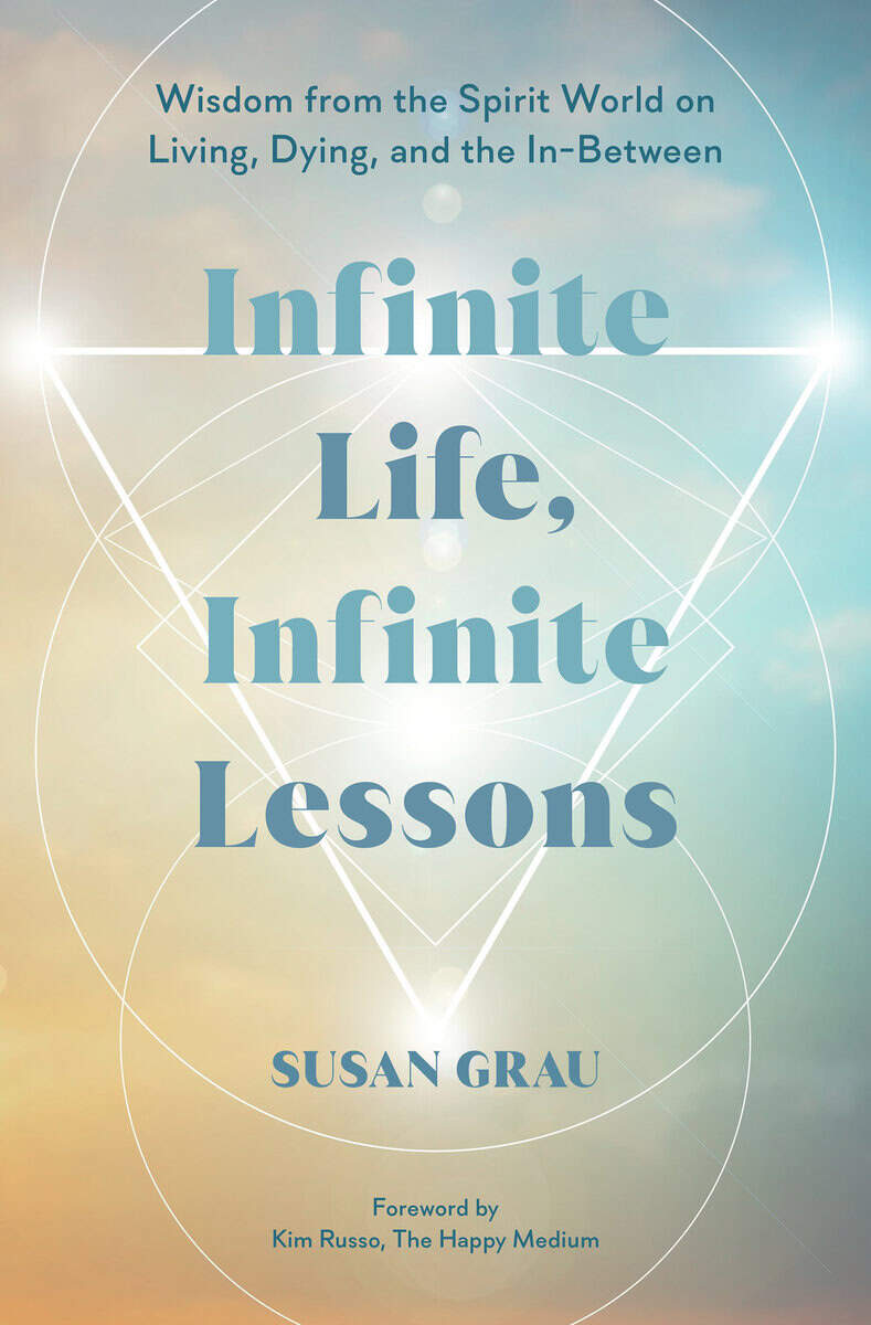 Susan Grau : Infinite Life, Infinite Lessons