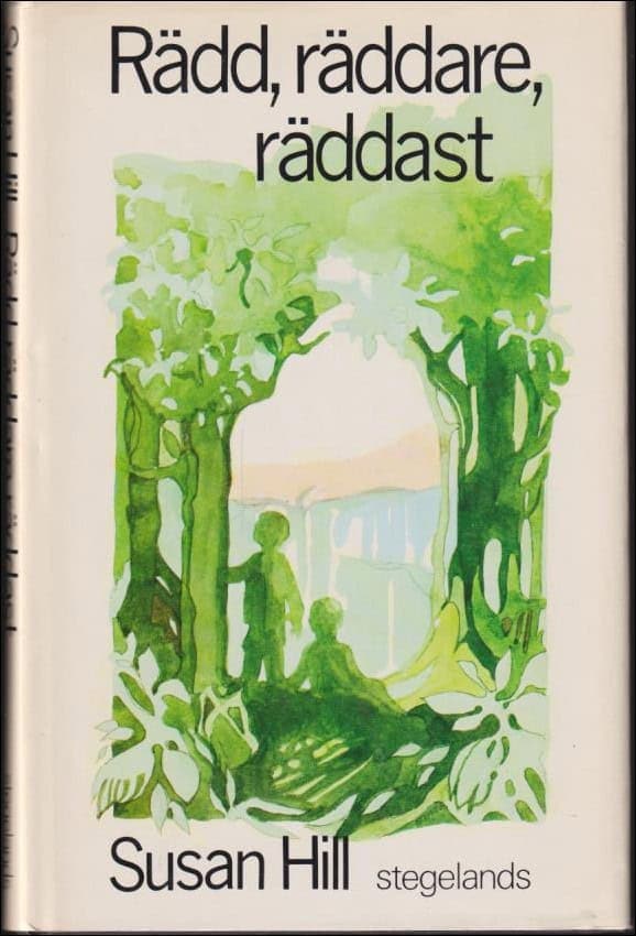 Susan Hill : Rädd, räddare, räddast