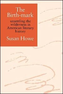 Susan Howe : The birth-mark