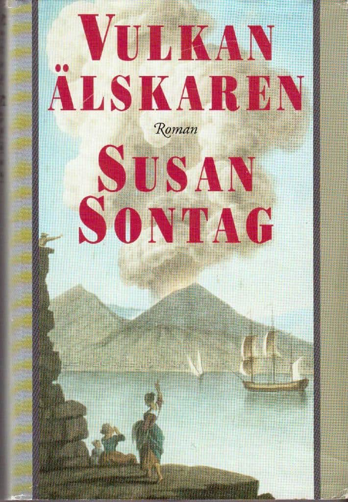 Susan Sontag : Vulkanälskaren