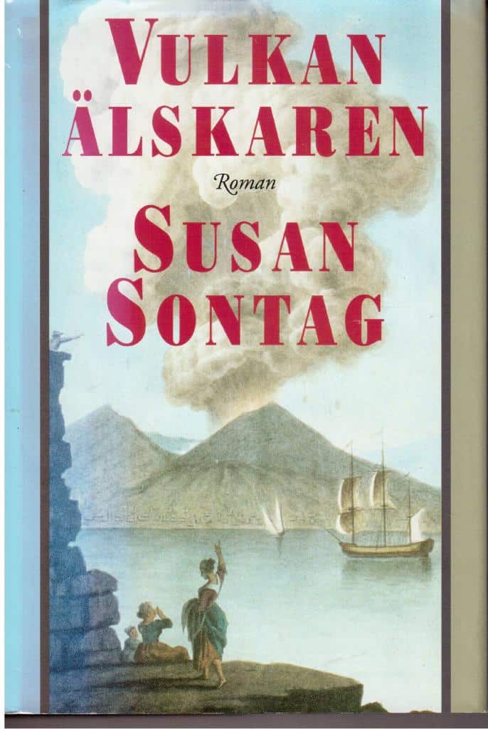Susan Sontag : Vulkanälskaren