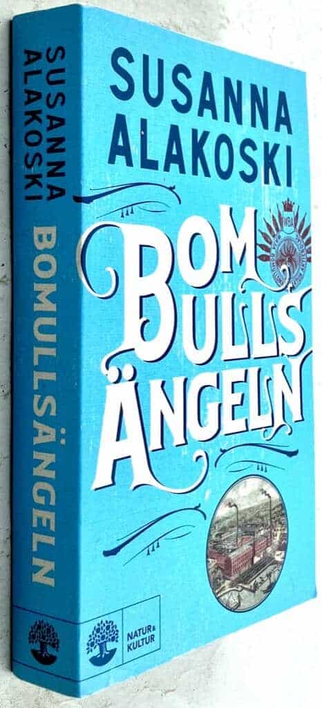 Susanna Alakoski : Bomullsängeln - Bok 1