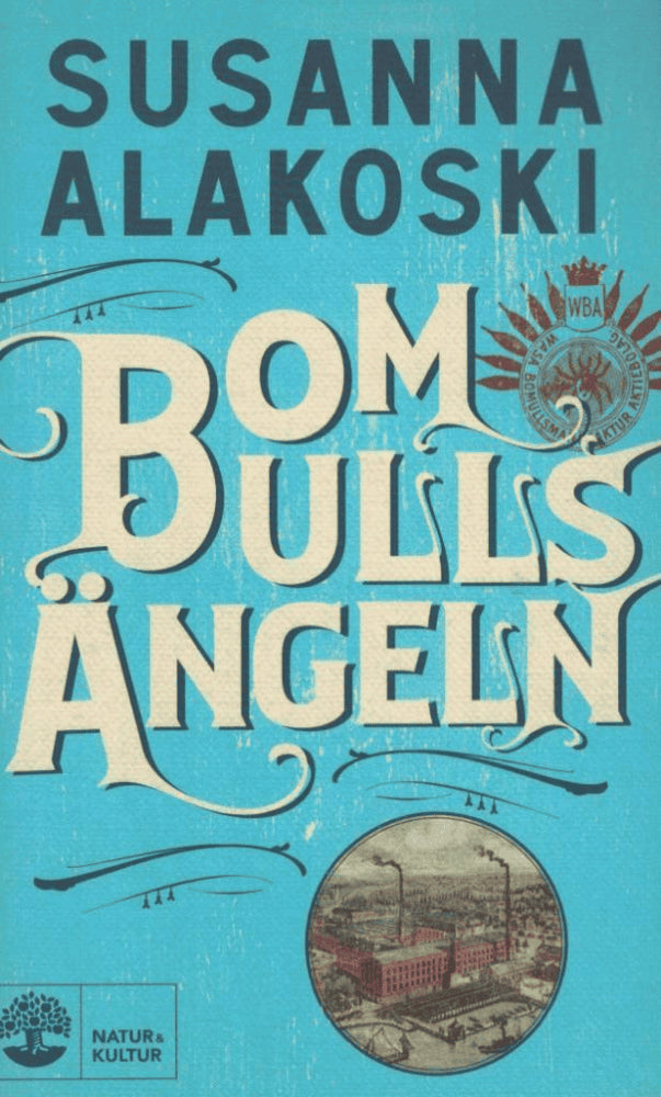 Susanna Alakoski : Bomullsängeln