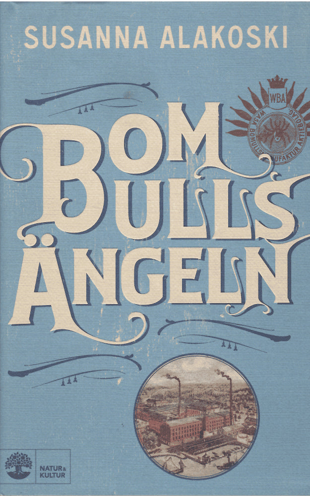 Susanna Alakoski : Bomullsängeln