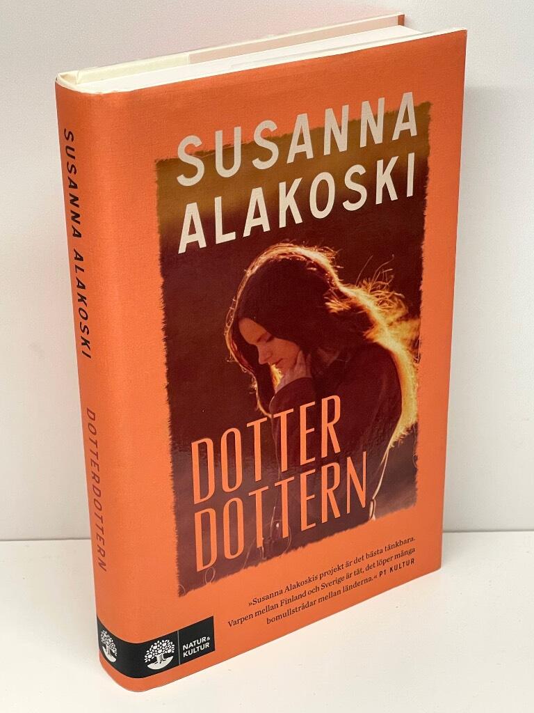 Susanna Alakoski : Dotterdottern