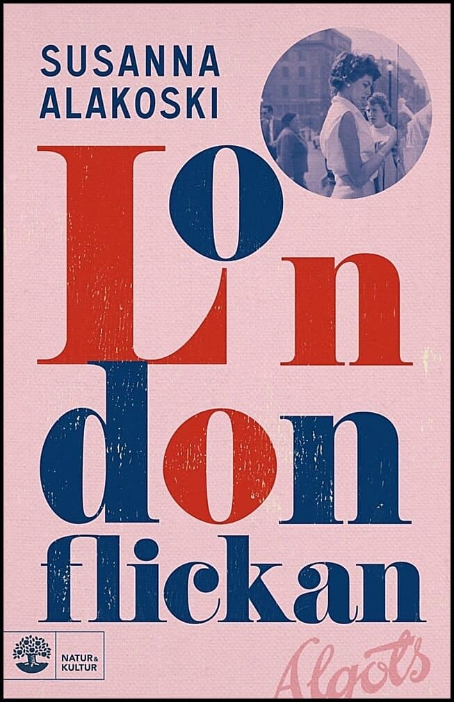 Susanna Alakoski : Londonflickan